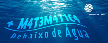 Atividades para escolas no Oceanário de Lisboa. Programa educativo 2.º ciclo «Matemática debaixo de água».