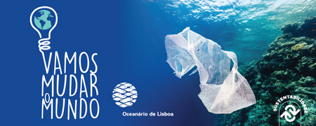 Atividades para escolas no Oceanário de Lisboa. Programa educativo 2.º ciclo «Vamos mudar o mundo?».