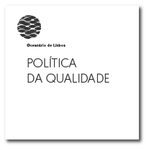 Política da qualidade | Oceanário de Lisboa