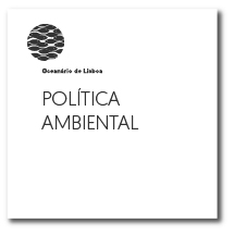 Política ambiental | Oceanário de Lisboa